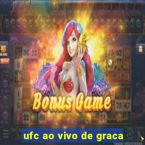 ufc ao vivo de graca